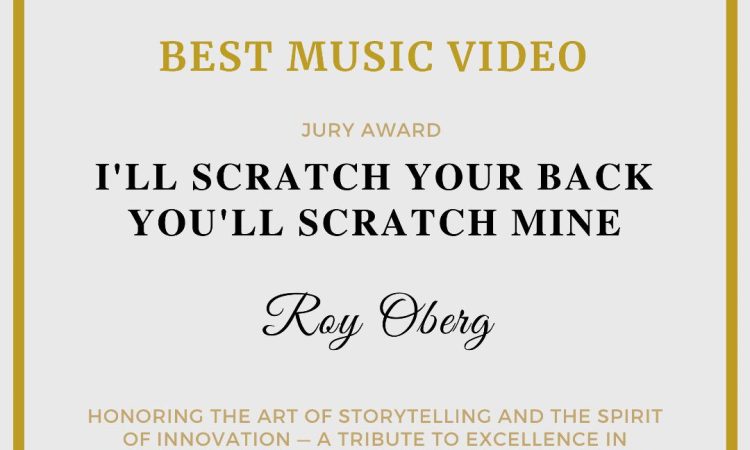 Slight Return best Music Video I'll Scratch Your Back You'll Scratch Mine - International Movie Awards- Congratulations Roy Oberg at Galaxie Video Productions